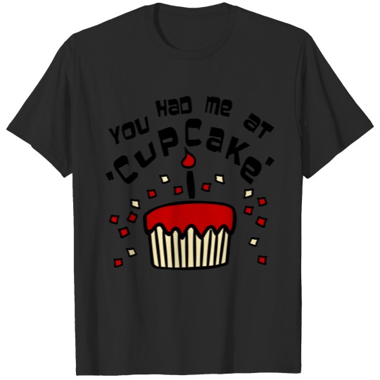 Discover You Had Me At 'Cupcake' With Confetti T-shirt