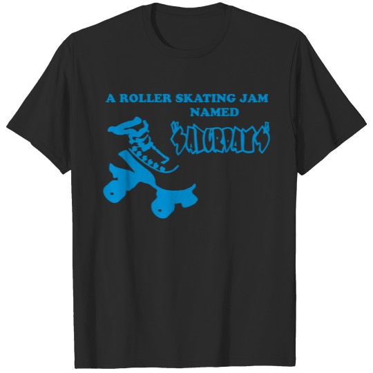 Discover A Roller Skating Jam Named Saturdays T-shirt