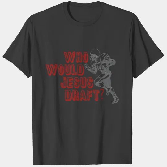 Fantasy Football Draft (WWJD) T-shirt