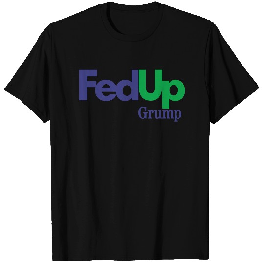 Fed Up T-shirt