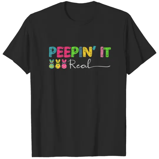 Peepin It Real For Toddler Womens Men Peeping It R T-shirt