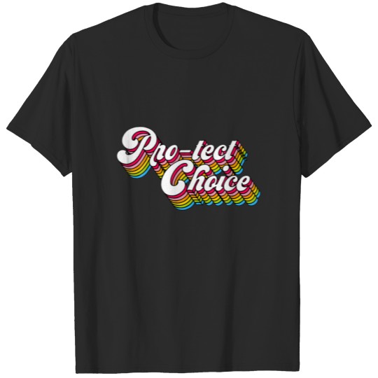 Discover Protect Choice My Body My Choice Reproductive Righ T-shirt