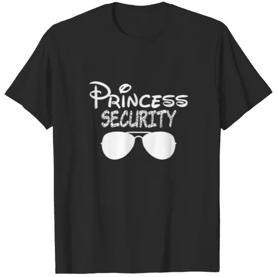 Princess Security Perfect Gifts For Dad Or Boyfrie T-shirt