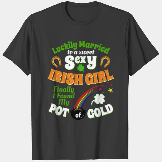 Married to a Sexy IRISH Girl | My Pot of Gold T-shirt