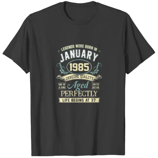 January 1985 37Th Birthday Gift 37 Year Old Men Wo T-shirt