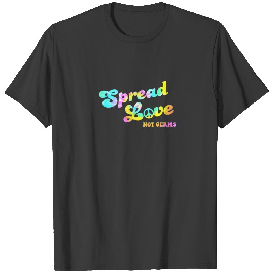 Spread Love Not Germs Funny Healthcare Medical Hip T-shirt