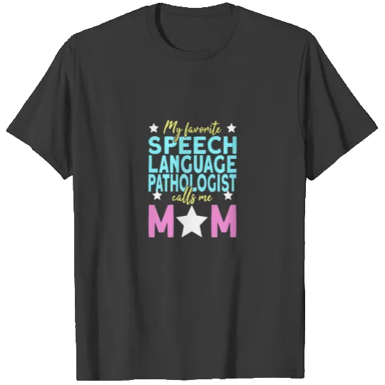 Womens My Favorite Speech Language Pathologist Cal T-shirt