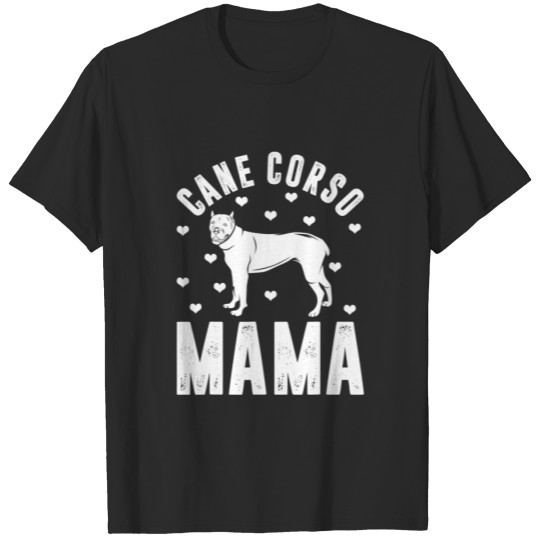 Cane Corso Mama Italian Mastiff Dog Lover T-shirt