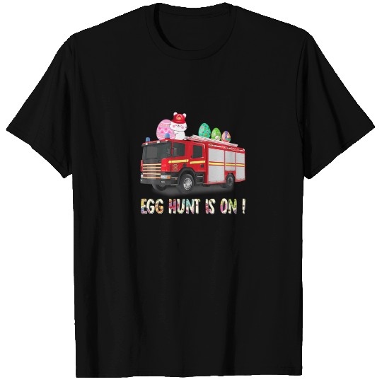Firefighter Truck Easter Day Egg Hunt Is On T-shirt
