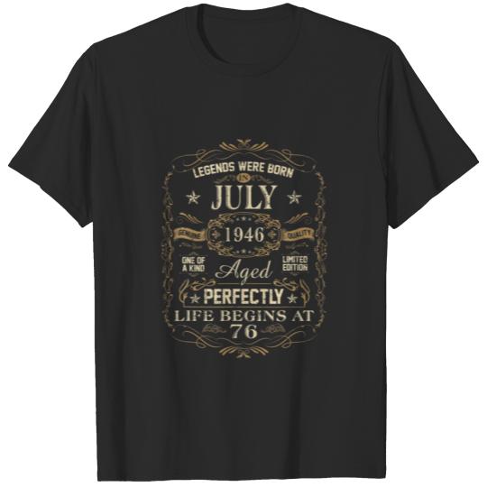 Discover 76Th Birthday Legends Were Born In July 1946 T-shirt