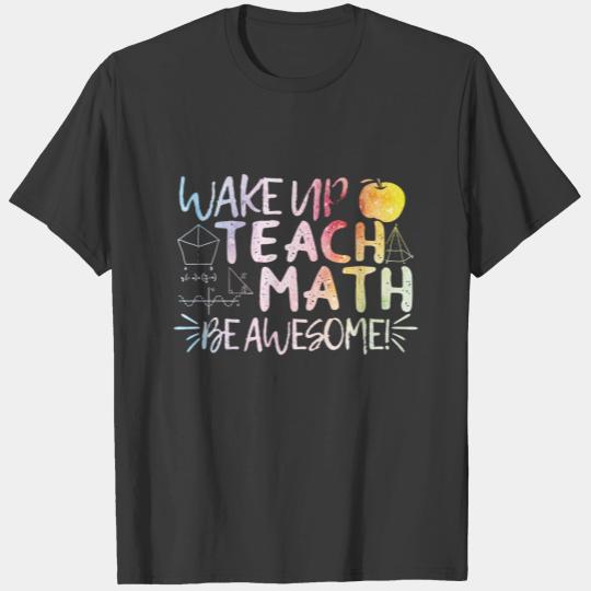 Math Teacher Appreciation Awesome Quote - Gift T-shirt
