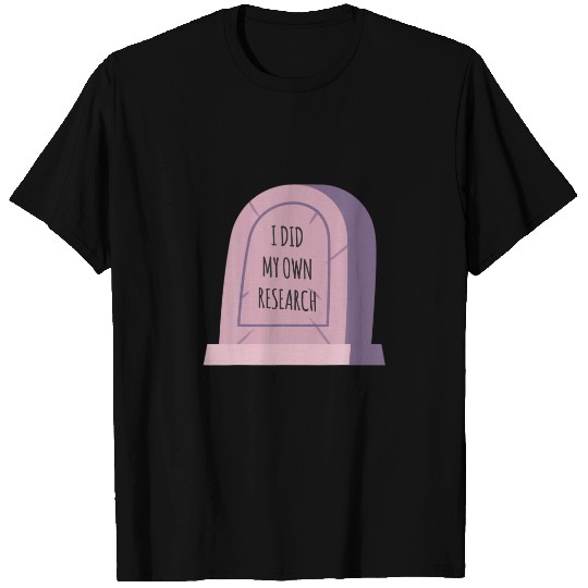 Gravestone I Did My Own Research Headstone Hallowe T-shirt
