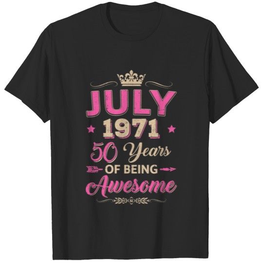 Vintage July 1971 50th Birthday Gift Being Awesome T-shirt