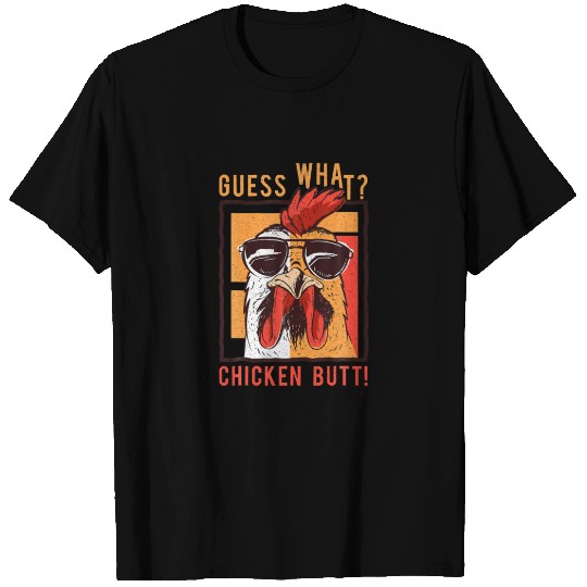 Guess What? Chicken Butt! Funny Dad/Siblings/Frien T-shirt