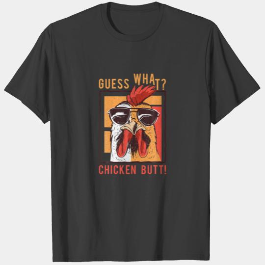 Guess What? Chicken Butt! Funny Dad/Siblings/Frien T-shirt
