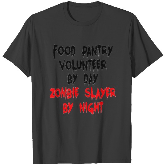 Food Pantry Volunteer Zombie Joke T-shirt