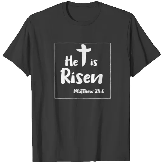He Is Risen Easter Religious T-shirt