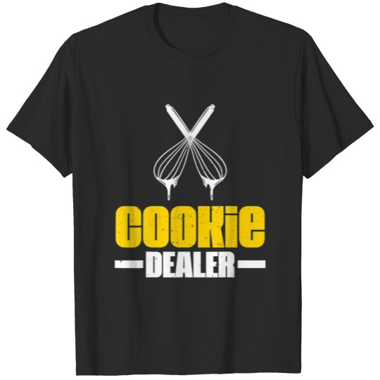 Discover Cookie Dealer Cake Dealer Baker Pastry Lover Funny T-shirt