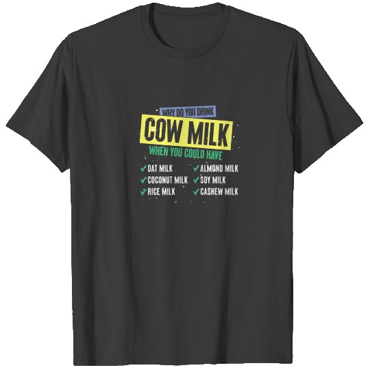 Oat Milk Coconut Milk Rice Milk Almond Milk Lactos T-shirt