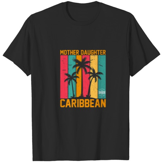 Discover Mother Daughter Trip 2022 Caribbean Matching Summe T-shirt