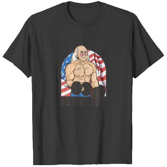 HISTORY BUFF Benjamin Franklin Body Builder Meme J T-shirt