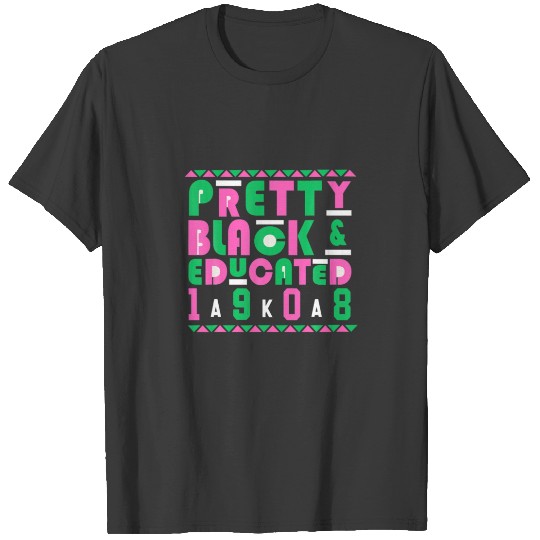 AKA Sorority Alpha Women 1908 Pretty Black And Edu T-shirt