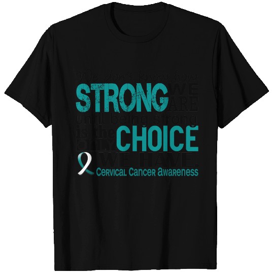 Cervical Cancer How Strong We Are T-shirt
