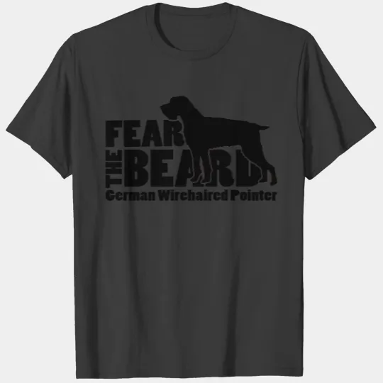 Fear the Beard - German Wirehaired Pointer Gear T-shirt