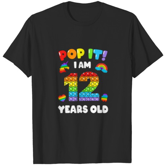 Discover I Am 12 Yrs Old Pop It For Girls 12Th Birthday Bub T-shirt