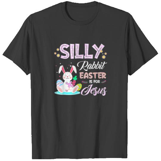 Cute Silly Rabbit Easter Is For Jesus Christians B T-shirt