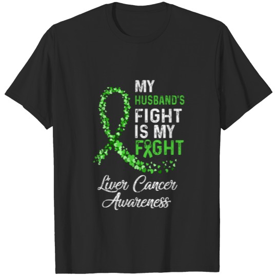 Discover My Husbands Fight Is My Fight Liver Cancer Awarene T-shirt