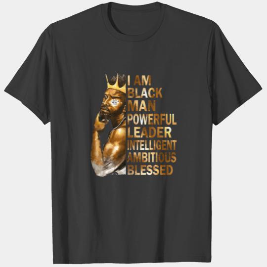 I Am Black Man King Powerful Dad Afro Melanin Fath T-shirt