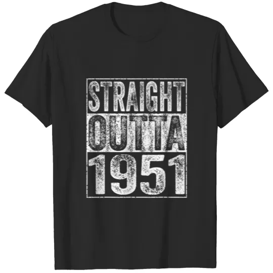 Discover Straight Outta 1951 71 Years Old 71St Funny Birthd T-shirt