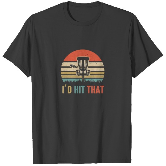 I'd Hit That Disc Golf Vintage Sunset Funny Father T-shirt