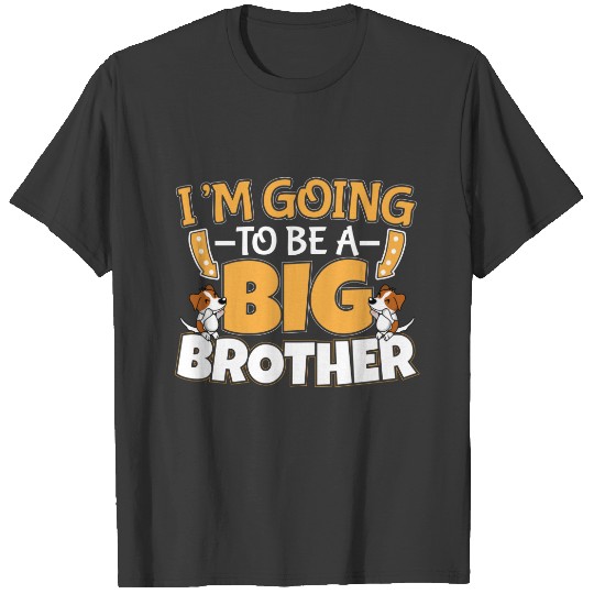 Going to Be A Big Brother - New Baby Sibling T-shirt