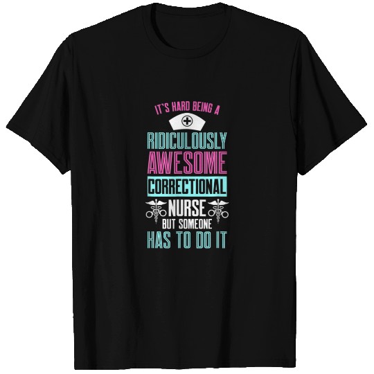 Correctional Nurse Fun Skilled Nursing RN T-shirt
