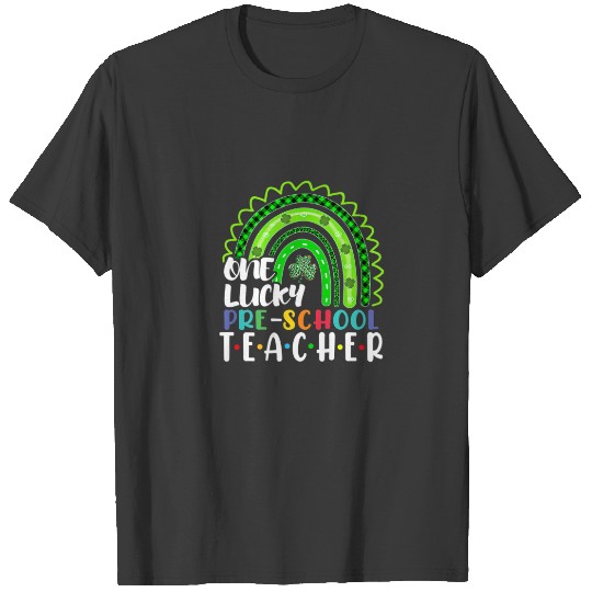 One Lucky Preschool Teacher Rainbow St Patrick’S D T-shirt