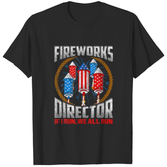 Discover Funny Firework Director Technician I Run You Run 4 T-shirt