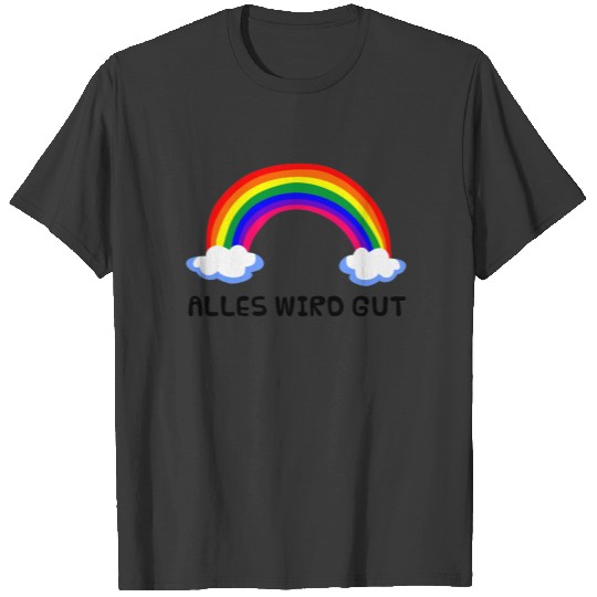 alles wird gut rainbow hope coronavirus corona vir T-shirt