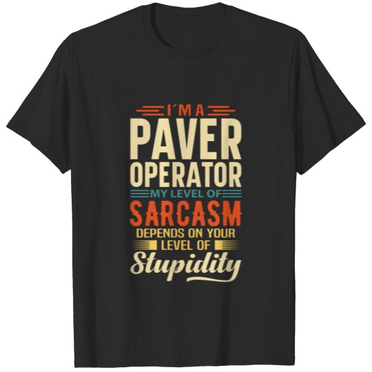 Discover I'm A Paver Operator T-shirt