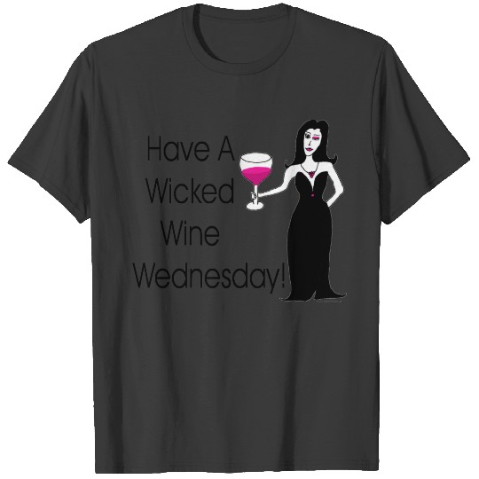 Have A Wicked Wine Wednesday! Wine Vixen T-shirt