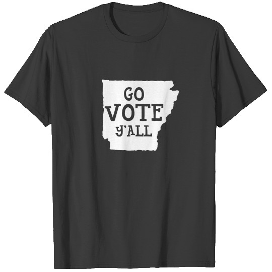 Discover Voting Equality | Arkansas Go Vote Y'all T-shirt