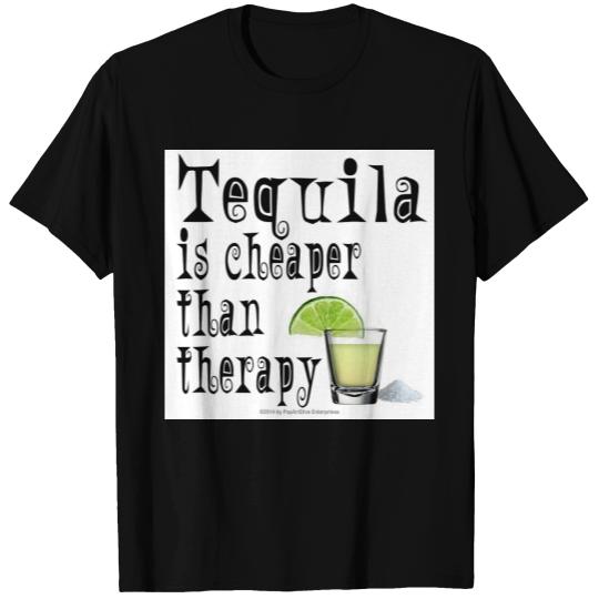 , TOPS, TEQUILA IS CHEAPER THAN THERAPY T-shirt