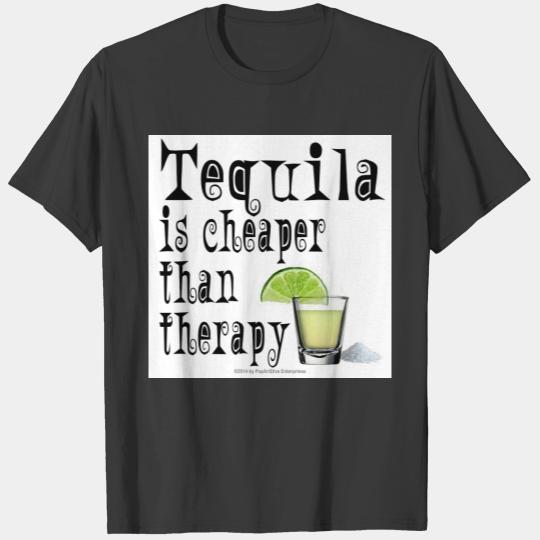 , TOPS, TEQUILA IS CHEAPER THAN THERAPY T-shirt
