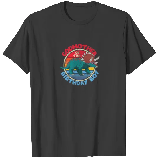 Boy Birthday I Godmother I Triceratops I Family Ma T-shirt