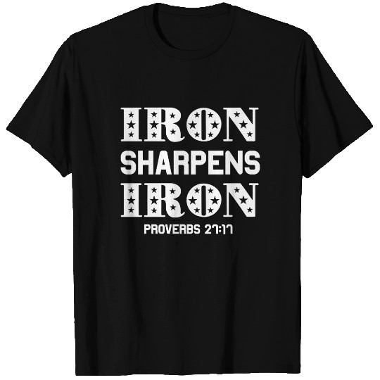 Iron Sharpens Iron Proverbs 27:11 Christian T-shirt