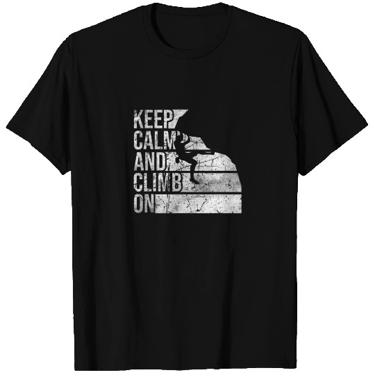 Keep Calm And Climb On Distressed Rock Climbing Mo T-shirt