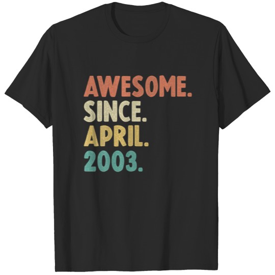 Discover Awesome Since April 2003 19Th Birthday Gift 23Year T-shirt