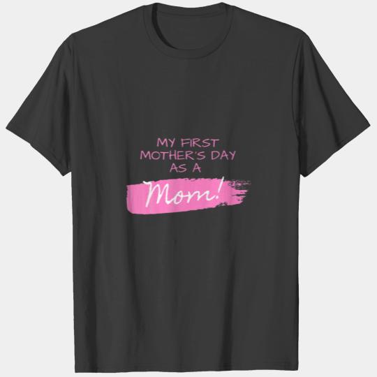 My First Mother's Day As A Mom Pink Daughter Famil T-shirt