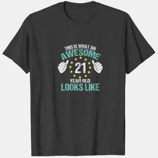 Happy 21St Birthday - Funny Birthday 21 Year Old L T-shirt